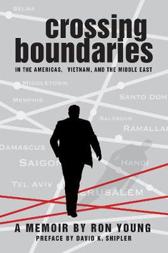 Cover image for Crossing Boundaries in the Americas, Vietnam, and the Middle East: A Memoir