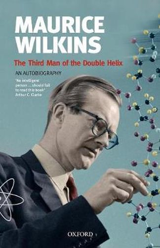 Cover image for Maurice Wilkins: The Third Man of the Double Helix: An Autobiography