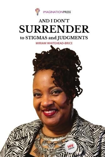 Cover image for And I don't Surrender to Stigmas and Judgments