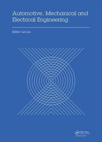 Cover image for Automotive, Mechanical and Electrical Engineering: Proceedings of the 2016 International Conference on Automotive Engineering, Mechanical and Electrical Engineering (AEMEE 2016), Hong Kong, China, December 9-11, 2016