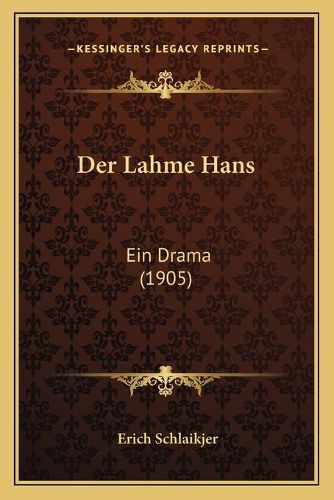 Der Lahme Hans: Ein Drama (1905)