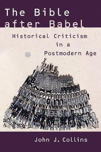 Cover image for The Bible After Babel: Historical Criticism in a Postmodern Age