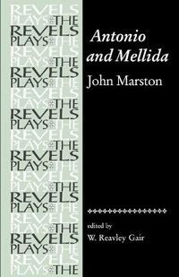 Cover image for Antonio and Mellida: John Marston