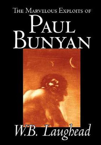 Cover image for The Marvelous Exploits of Paul Bunyan