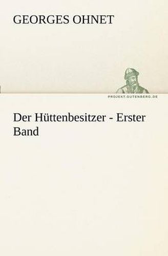 Cover image for Der Huttenbesitzer - Erster Band