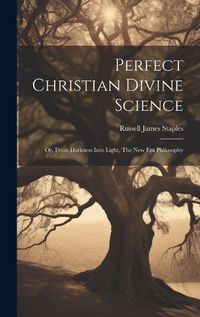 Cover image for Perfect Christian Divine Science