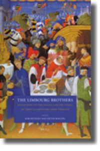 Cover image for The Limbourg Brothers: Reflections on the Origins and the Legacy of Three Illuminators from Nijmegen