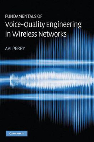Cover image for Fundamentals of Voice-Quality Engineering in Wireless Networks