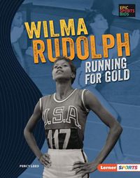 Cover image for Wilma Rudolph: Running for Gold