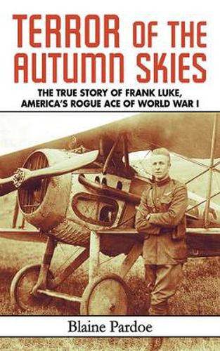 Cover image for Terror of the Autumn Skies: The True Story of Frank Luke, America's Rogue Ace of World War I