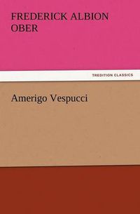 Cover image for Amerigo Vespucci