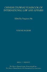 Cover image for Chinese (Taiwan) Yearbook of International Law and Affairs, Volume 36, (2018)