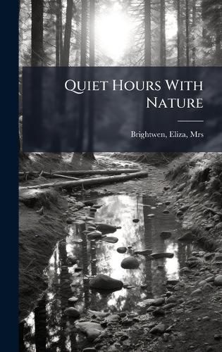 Cover image for Quiet Hours With Nature