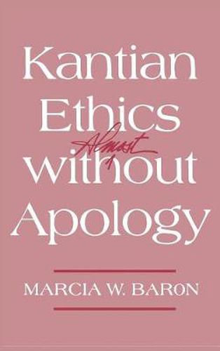 Cover image for Kantian Ethics Almost without Apology