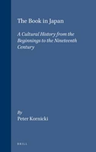 Cover image for The Book in Japan: A Cultural History from the Beginnings to the Nineteenth Century