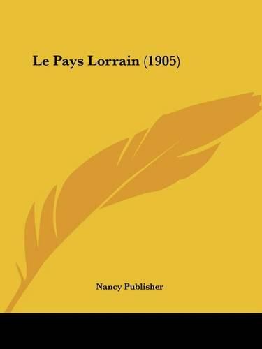 Cover image for Le Pays Lorrain (1905)