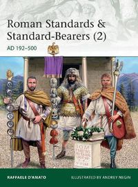 Cover image for Roman Standards & Standard-Bearers (2): AD 192-500