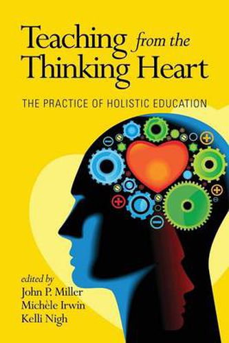 Cover image for Teaching from the Thinking Heart: The Practice of Holistic Education