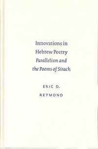 Cover image for Innovations in Hebrew Poetry: Parallelism and the Poems of Sirach