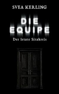 Cover image for Die Equipe: Der letzte Sitzkreis