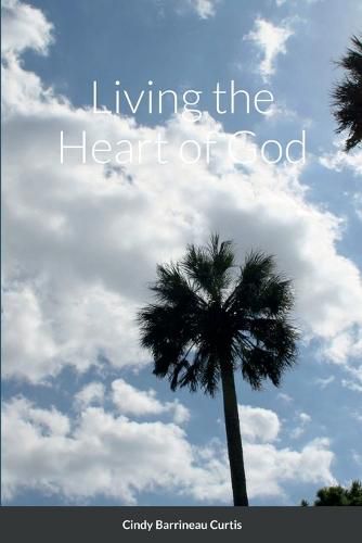 Cover image for Living the Heart of God