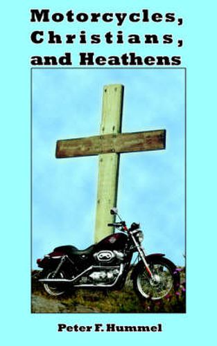 Cover image for Motorcycles, Christians, and Heathens