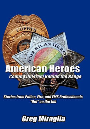 Cover image for American Heroes Coming Out from Behind the Badge