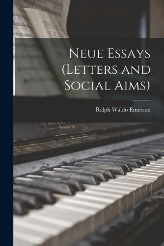 Cover image for Neue Essays (Letters and Social Aims)