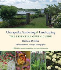 Cover image for Chesapeake Gardening and Landscaping: The Essential Green Guide