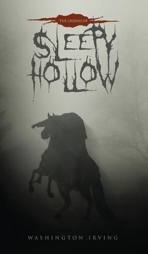 Cover image for The Legend of Sleepy Hollow: The Original 1820 Edition