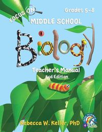 Cover image for Focus On Middle School Biology Teacher's Manual, 3rd Edition