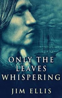 Cover image for Only The Leaves Whispering