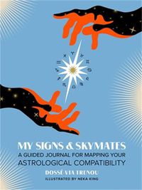 Cover image for My Signs & Skymates: A Guided Journal for Mapping Your Astrological Compatibility