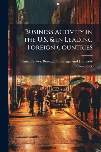 Cover image for Business Activity in the U.S. & in Leading Foreign Countries