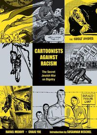 Cover image for Cartoonists Against Racism: The Secret Jewish War on Bigotry