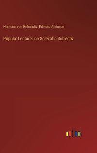 Cover image for Popular Lectures on Scientific Subjects