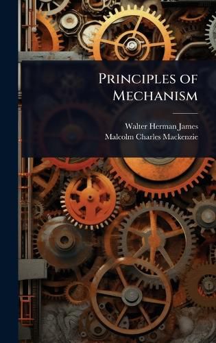 Cover image for Principles of Mechanism