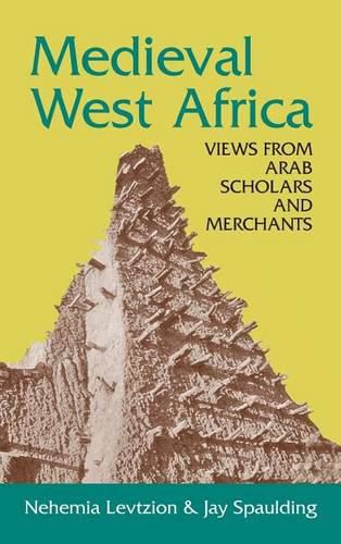 Cover image for Medieval West Africa: Views from Arab Scholars and Merchants