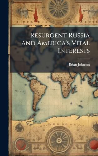 Cover image for Resurgent Russia and America's Vital Interests