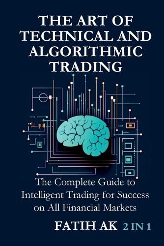 Cover image for The Art of Technical and Algorithmic Trading