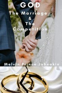 Cover image for God The Marriage and The Competition