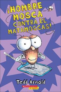 Cover image for Hombre Mosca Contra El Matamoscas! (Fly Guy vs. the Flyswatter)