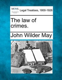 Cover image for The Law of Crimes.