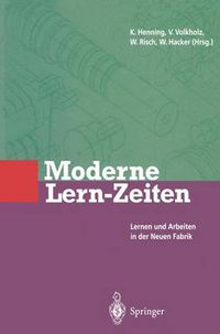 Cover image for Moderne Lern-Zeiten: Lernen und Arbeiten in der Neuen Fabrik