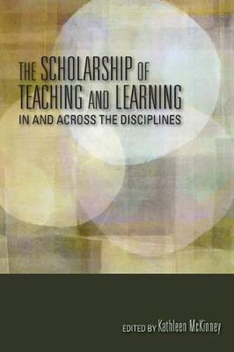 Cover image for The Scholarship of Teaching and Learning In and Across the Disciplines