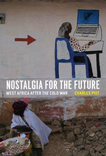 Cover image for Nostalgia for the Future: West Africa After the Cold War