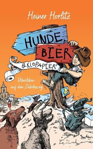 Cover image for Hunde, Bier & Klopapier: UEberleben auf dem Jakobsweg