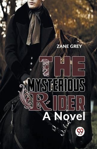 Cover image for The Mysterious Rider a Novel