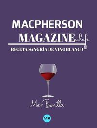 Cover image for Macpherson Magazine Chef's - Receta Sangria de vino blanco