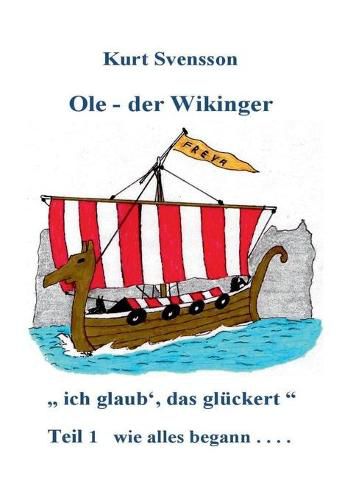 Cover image for Ole, der Wikinger Teil 1 - wie alles begann - ich glaub' das gluckert